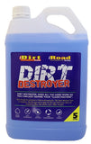 Dirt Destroyer 5L
